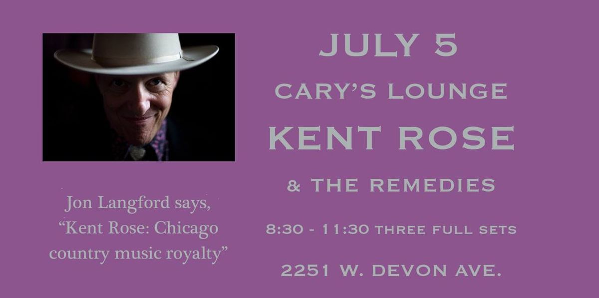 Kent Rose & The Remedies at Cary's Lounge!