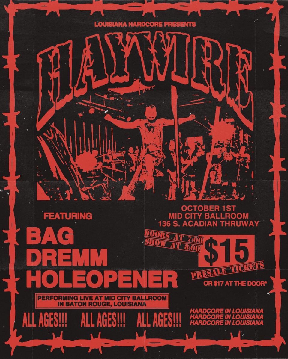 Haywire, BAG, Dremm, and Holeopener 