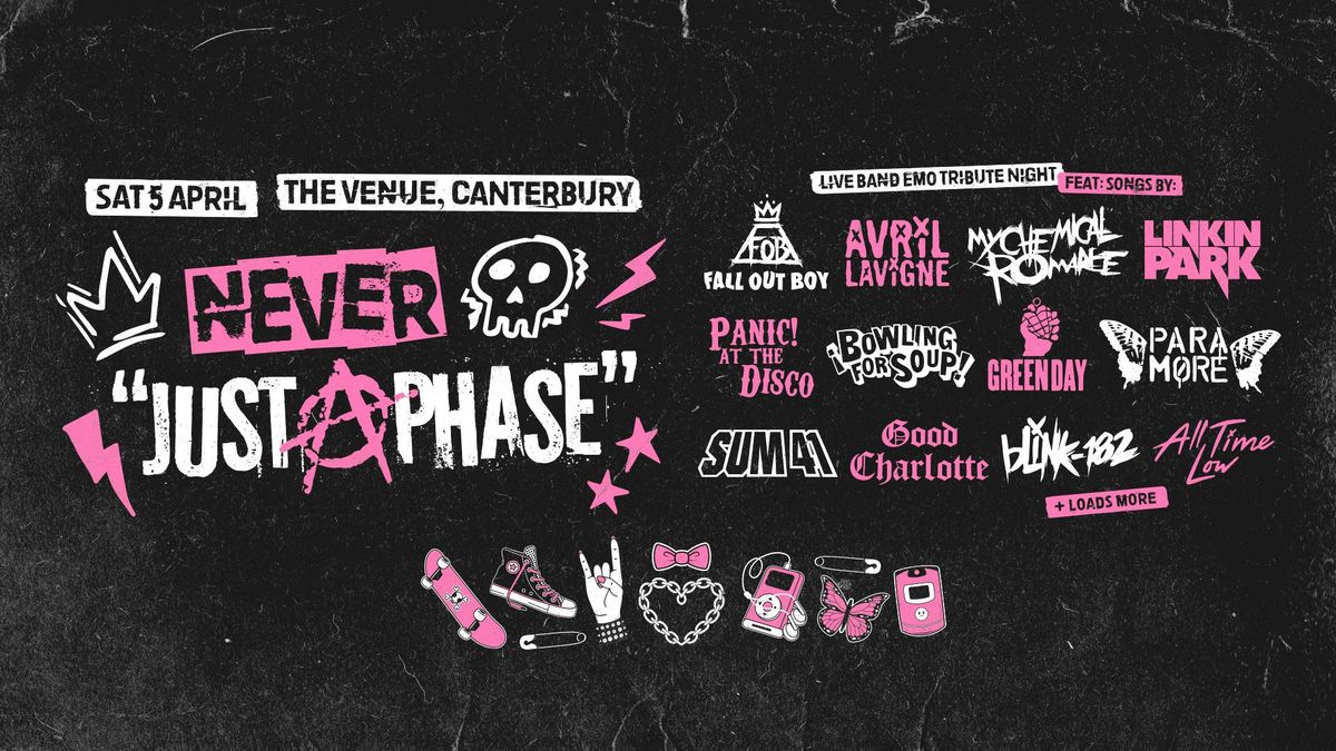 NEVER JUST A PHASE - Emo Tribute Night - Canterbury