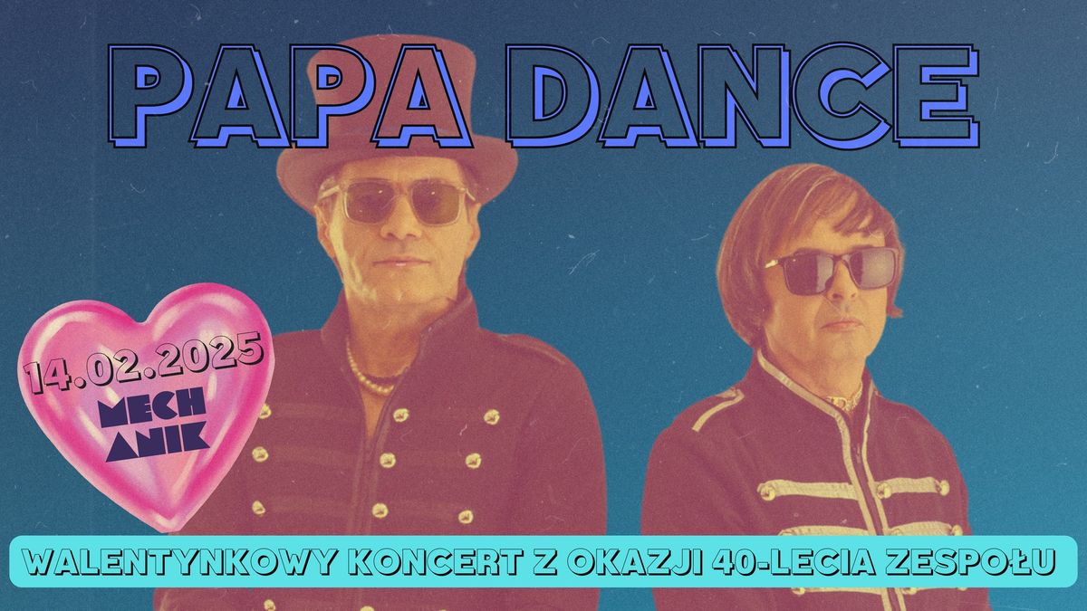 PAPA DANCE - Walentynkowy koncert z okazji 40-lecia zespo\u0142u