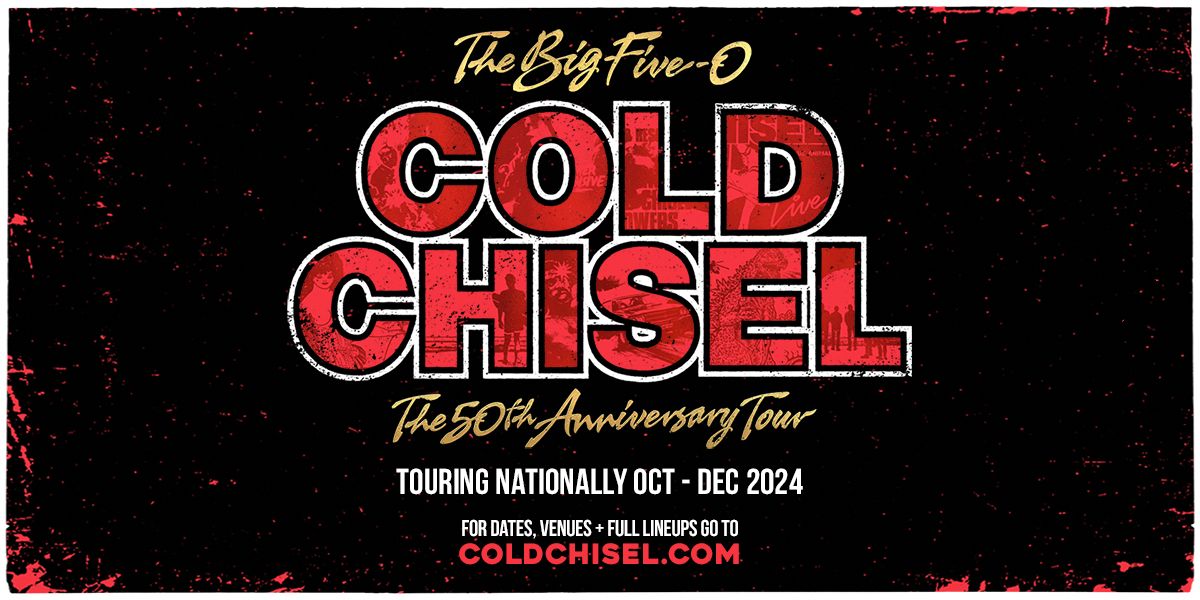 Cold Chisel "The Big Five-O" 50th Anniversary Tour