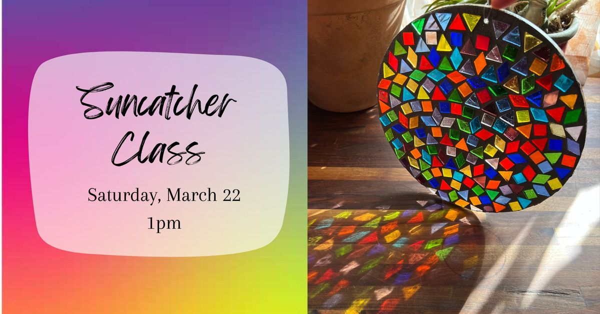 Suncatcher Mosaic Class