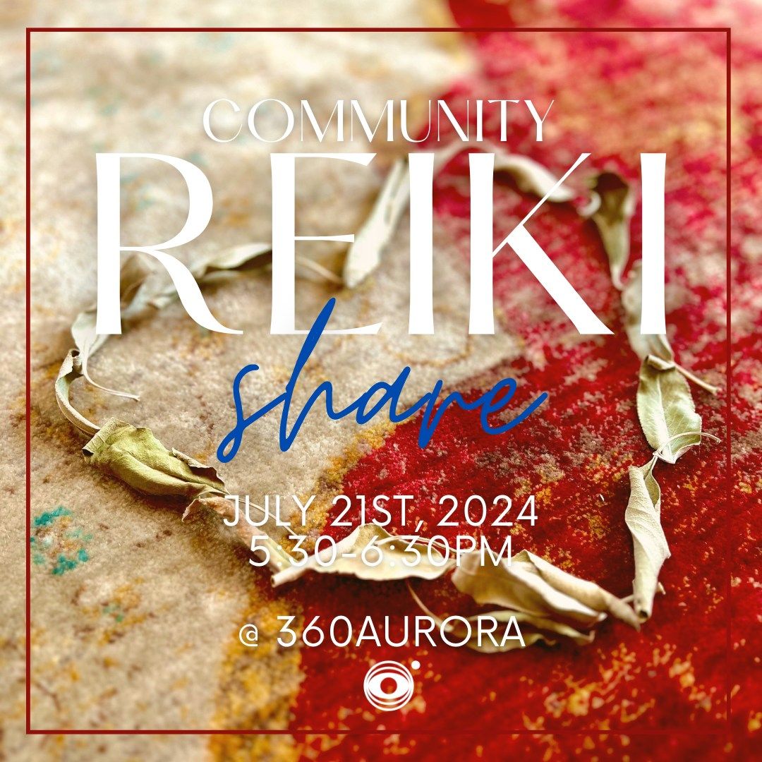 360 Community Reiki Share