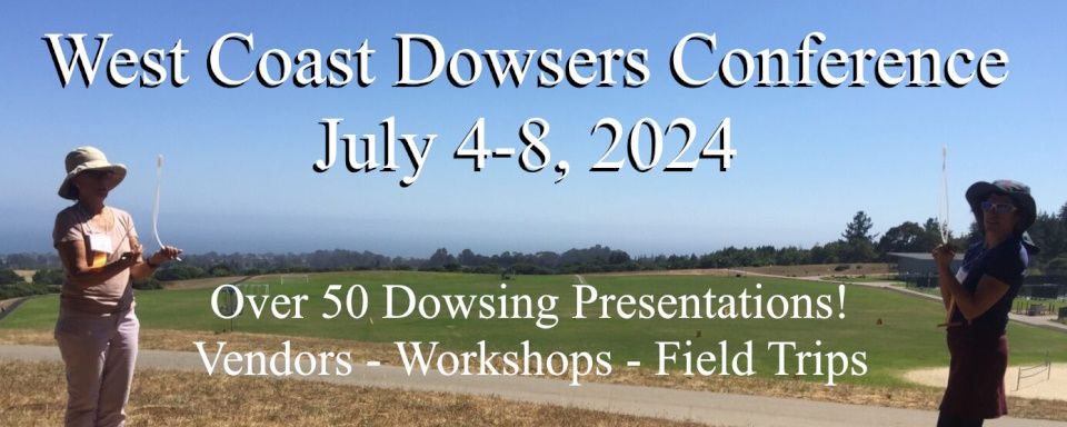 West Coast Dowsers Conference - Shifting Consciousness