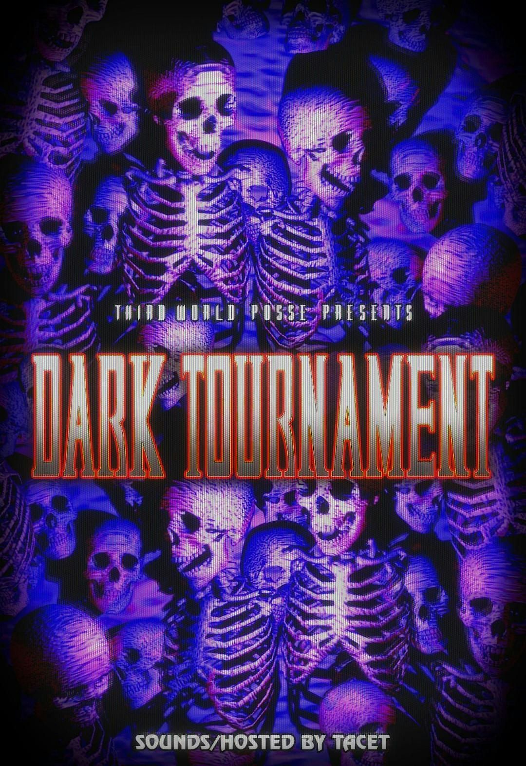 THIRD WORLD POSSE PRESENTS: DARK TOURNAMENT