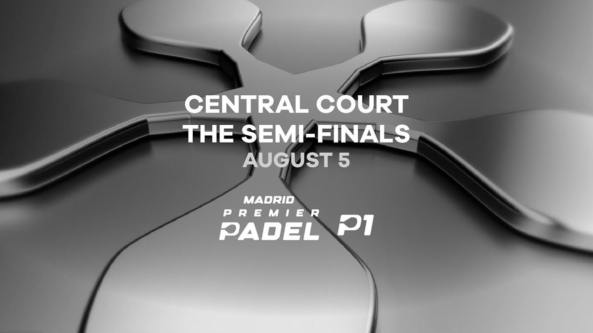 Premier Padel Finals - Semi-Finals