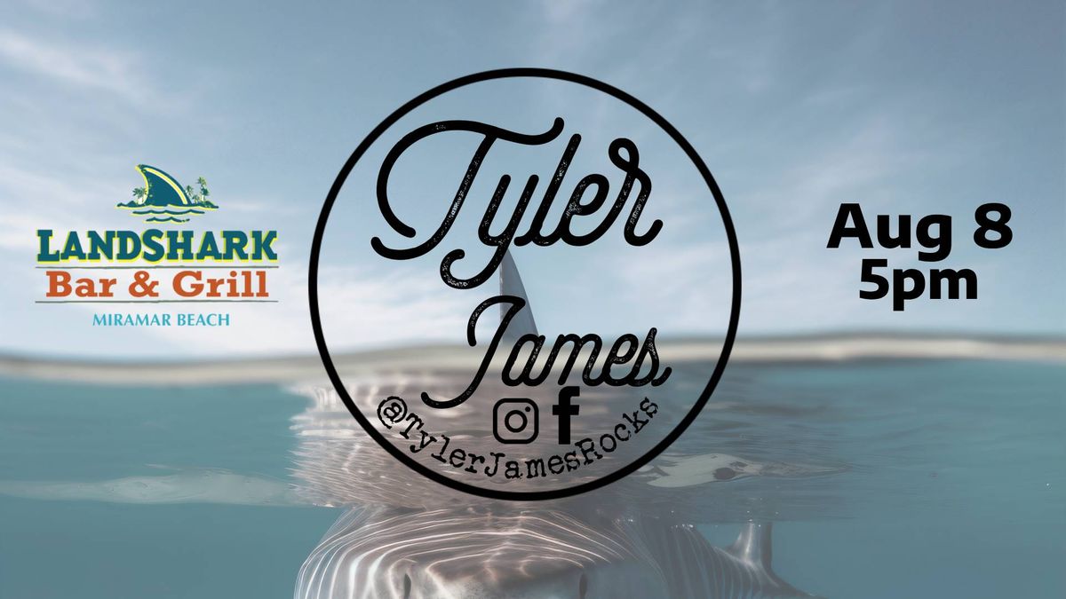 LandShark presents Tyler James