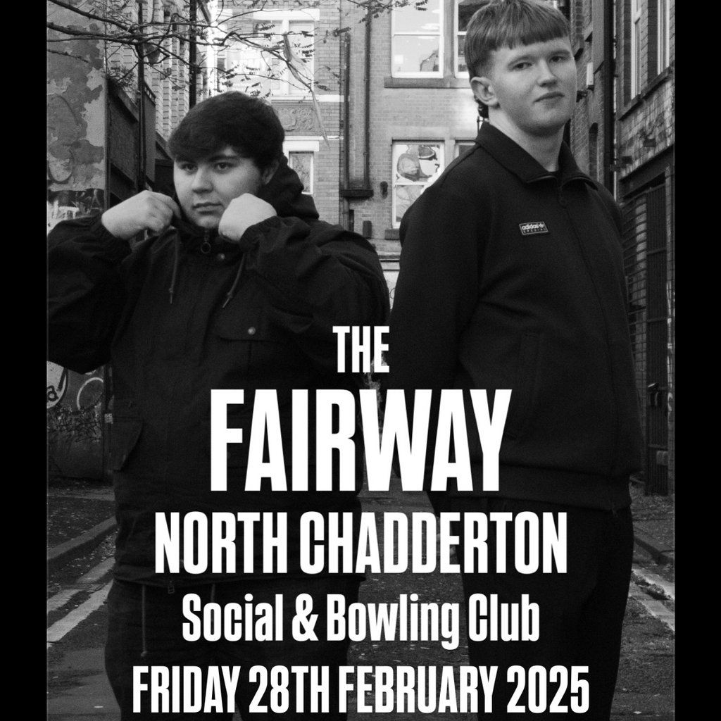 The Fairway live @ North Chadderton Social & Bowling Club