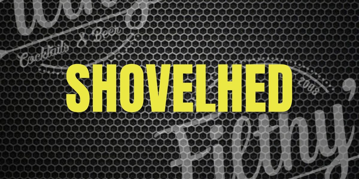 Shovelhed - May 24th