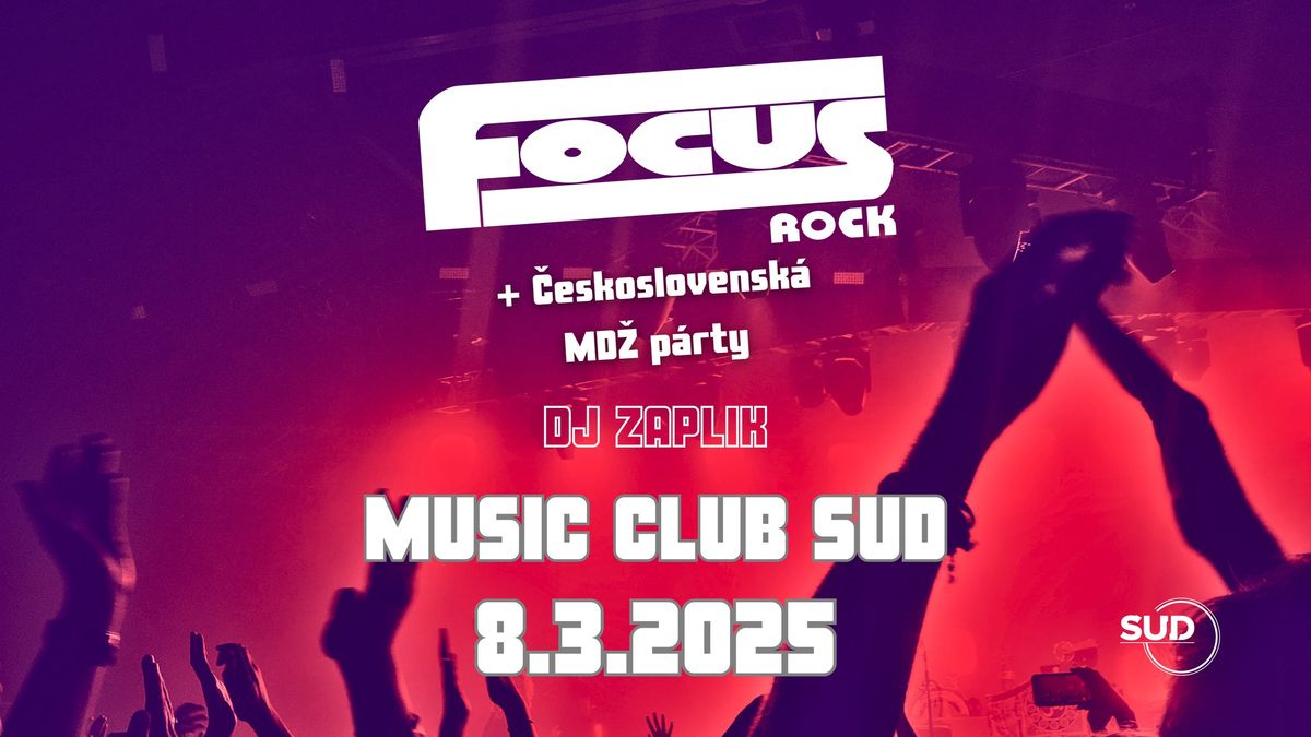 FOCUS rock & \u010ceskoslovensk\u00e1 party! v SUDU 