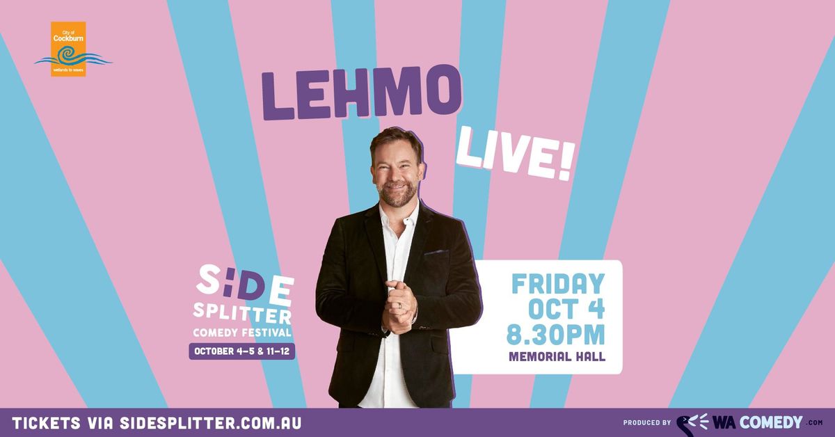 LEHMO - LIVE! (Side Splitter Comedy Festival)