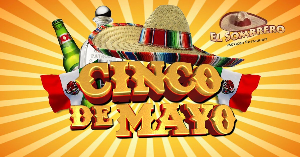 ? Let's celebrate Cinco de Mayo at El Sombrero Mexican Restaurant! ?