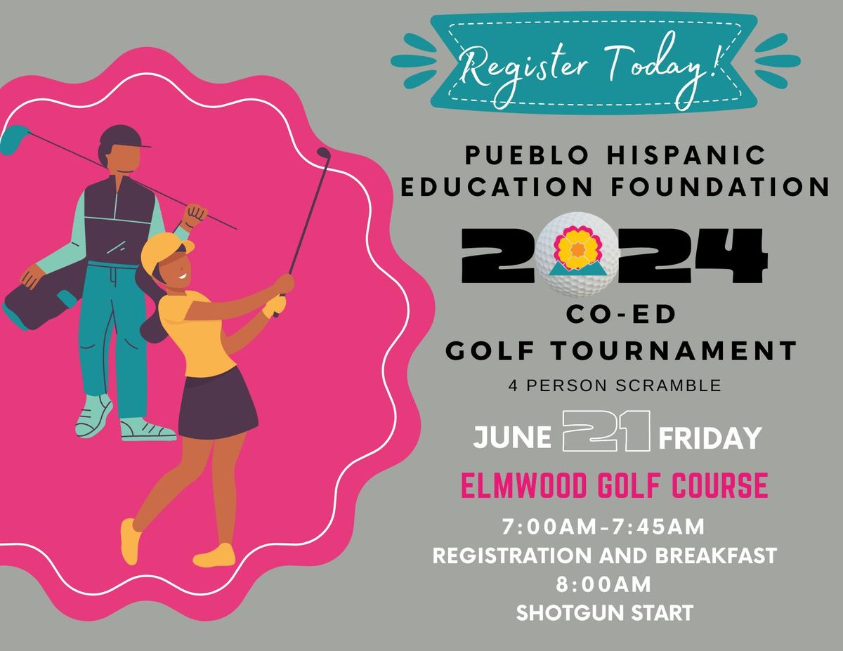 Pueblo Hispanic Education Foundation Golf Tournament -REGISTER WITH LINK BELOW