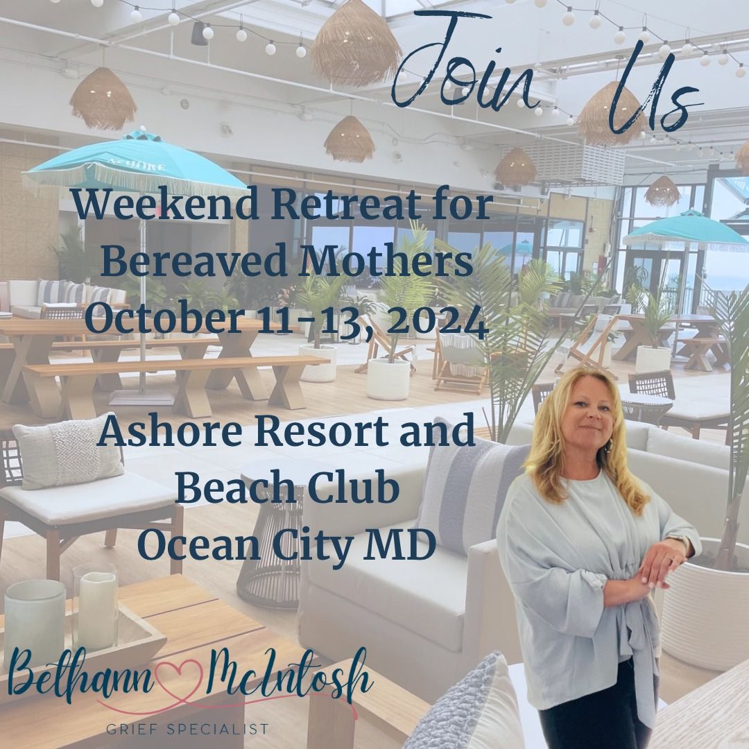 Bereaved Mothers Retreat