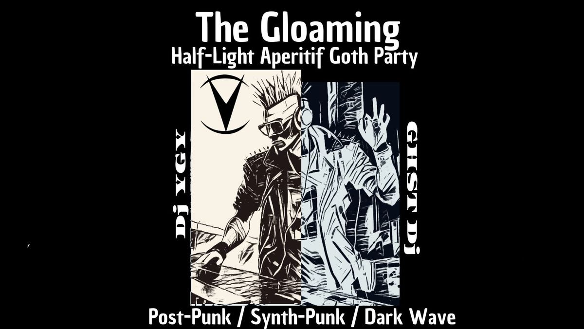 The Gloaming - Half-Light Aperitif Goth Party