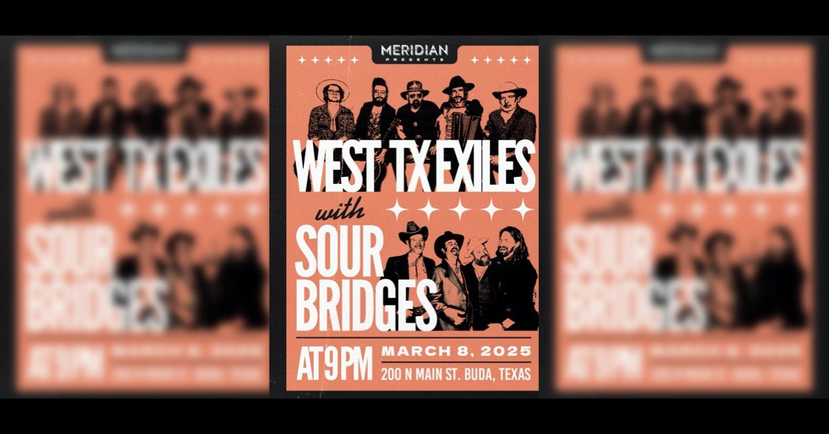 West Texas Exiles & Sour Bridges 