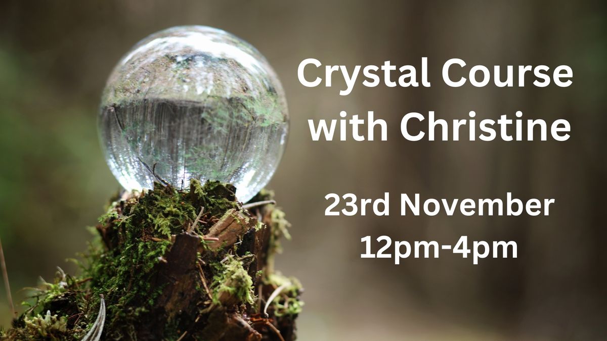 Crystal Course with Christine