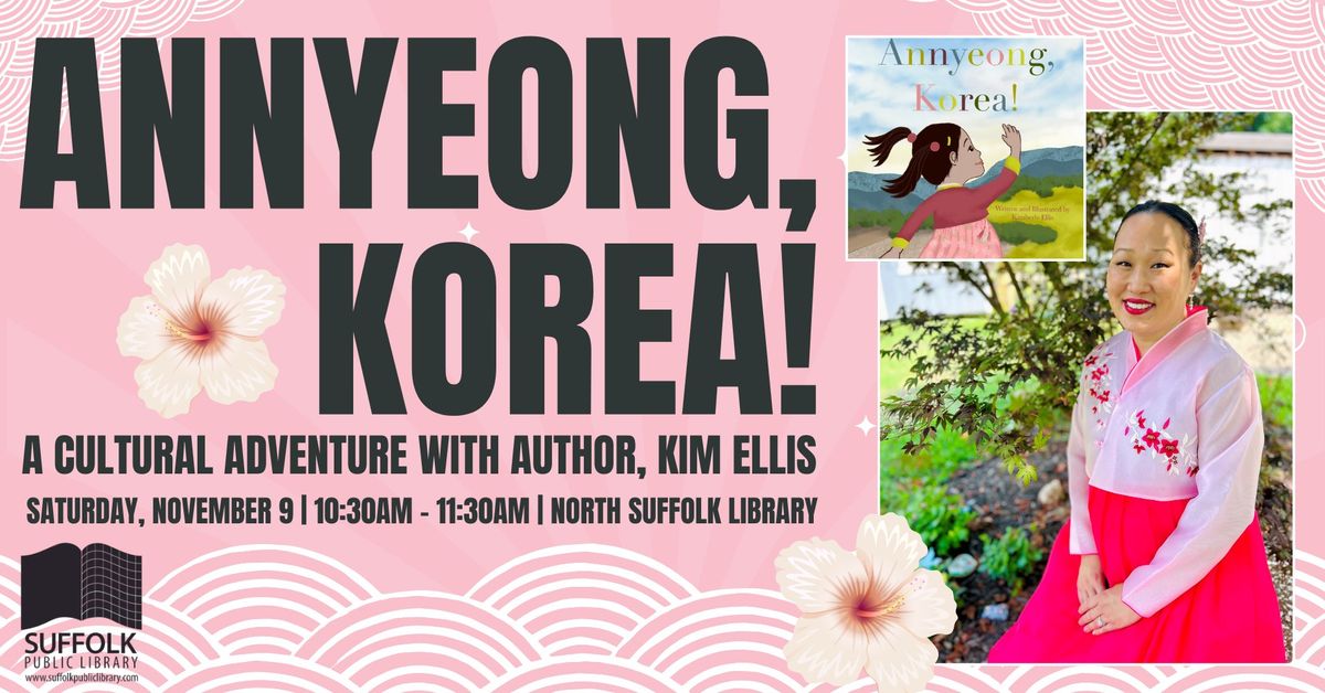 Annyeong, Korea: A Cultural Adventure with Author, Kim Ellis