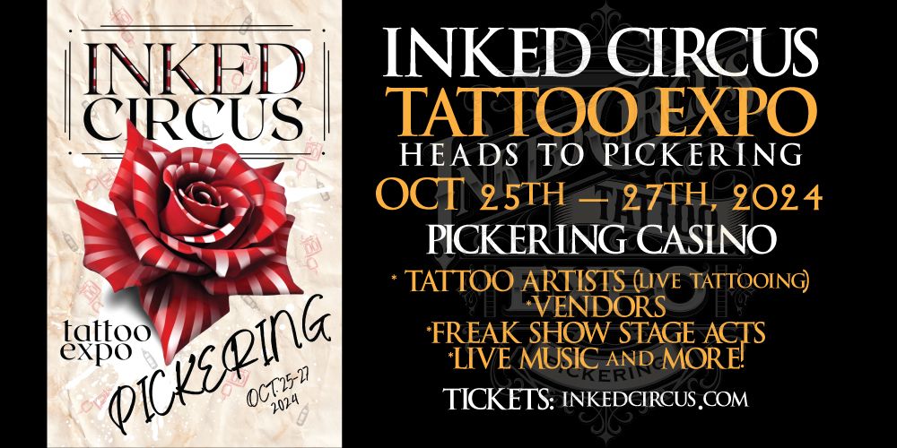 INKED CIRCUS TATTOO EXPO - PICKERING