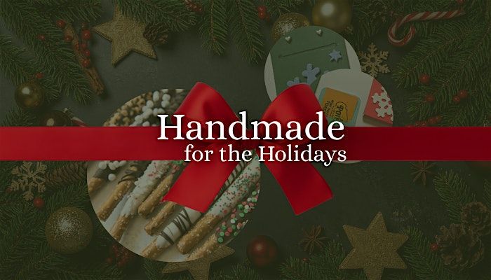 Handmade for the Holidays
