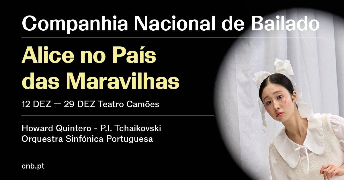 Alice no Pa\u00eds das Maravilhas com Orquestra Sinf\u00f3nica Portuguesa :: CNB 2024\/2025