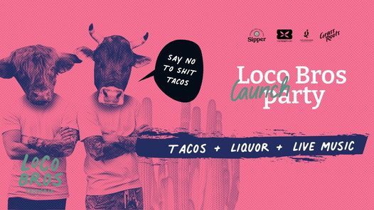 Loco Bros - Launch Party!