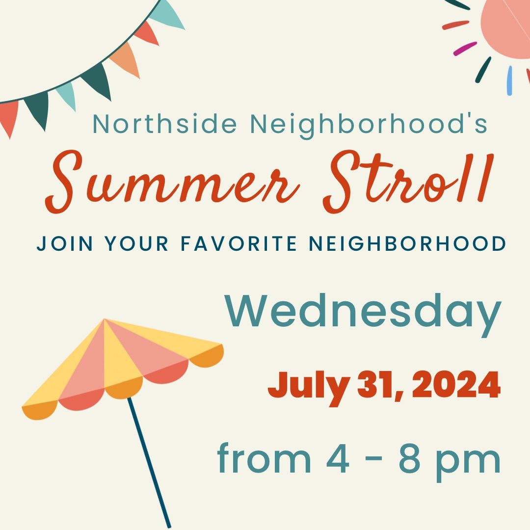 Northside Summer Stroll