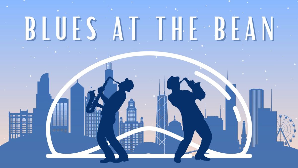 SAVE THE DATE: Blues at the Bean 2025