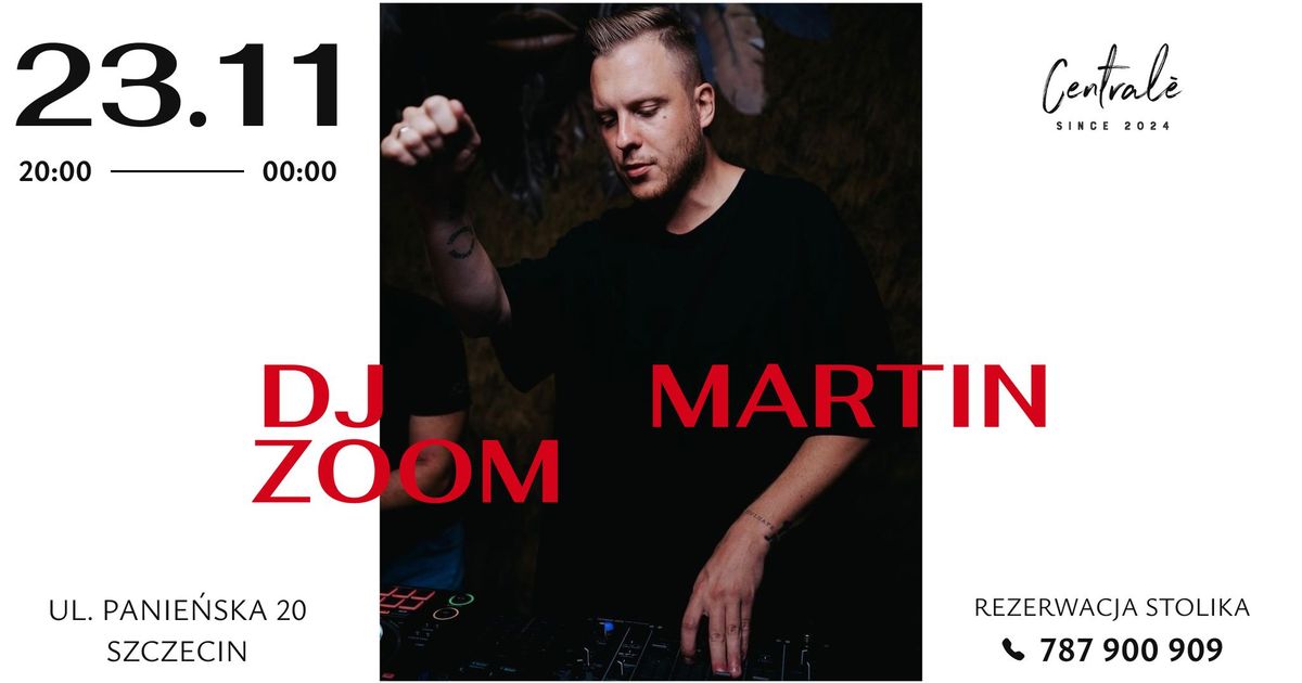 DJ Martin Zoom @ Central\u00e9