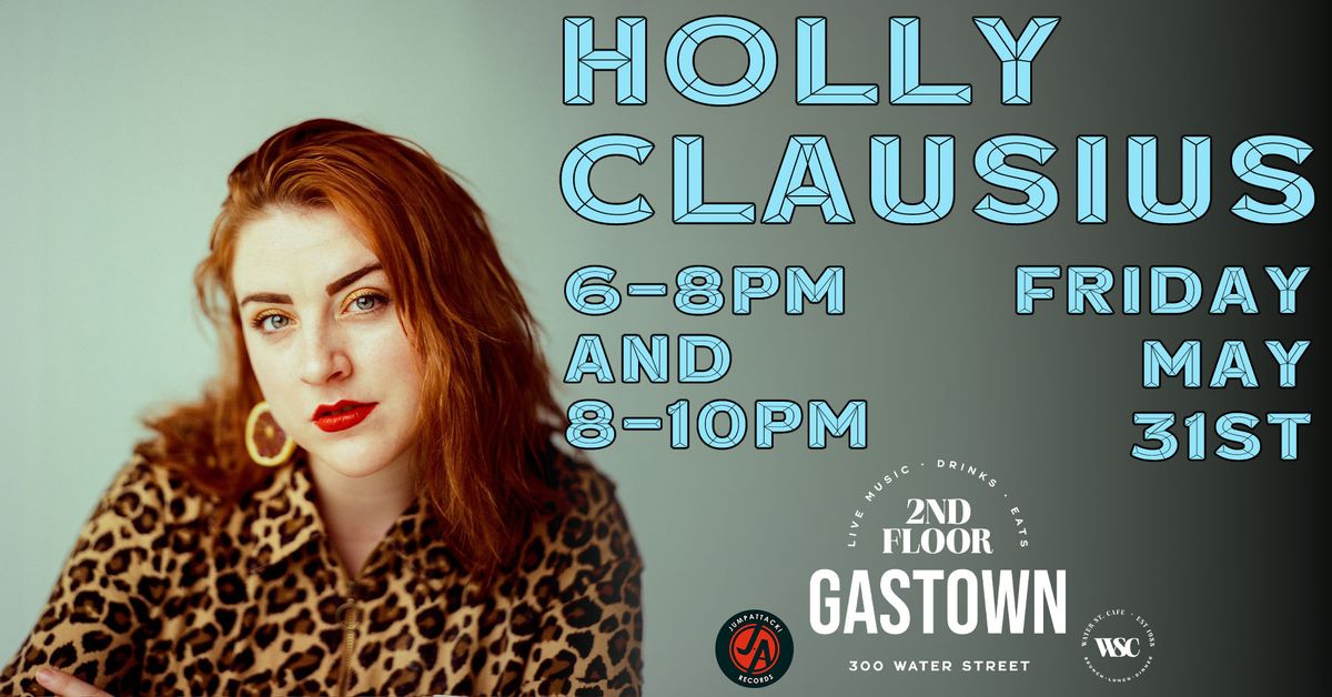 Holly Clausius LIVE at 2nd Floor Gastown