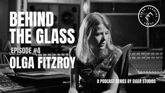 Olga Fitzroy - Behind The Glass (Podcast Livestream)