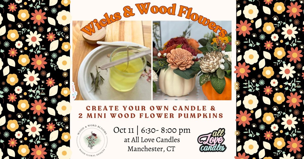 Wicks & Wood Flowers: Candle-Making & Mini Wood Flower Pumpkin Arranging