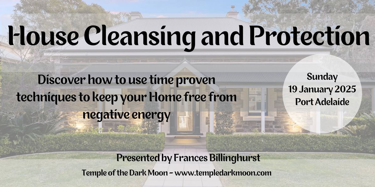 House Cleansing and Protection Workshop