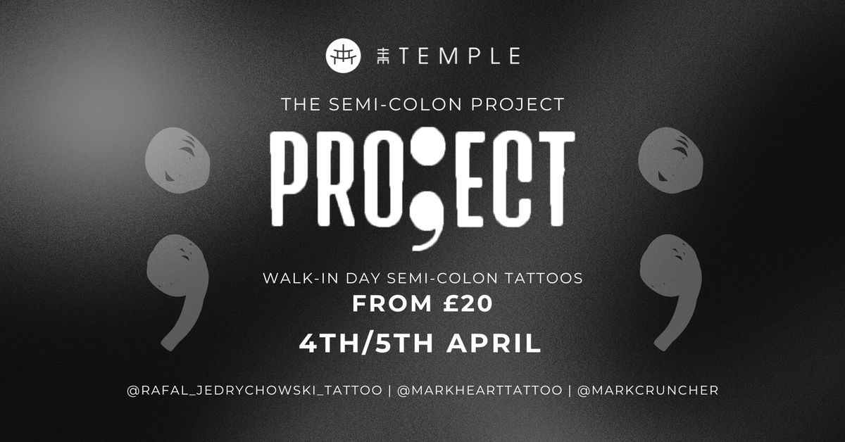 Semi-Colon Project Tattoo Walk-In Day || Dundee