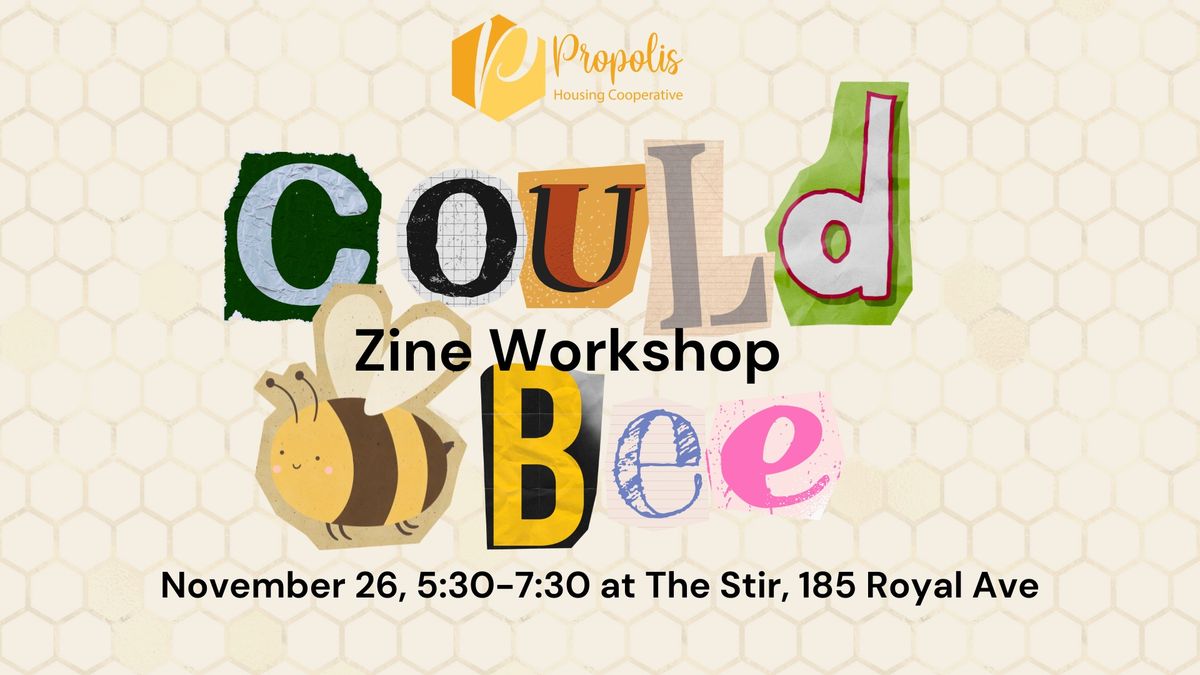 Could Bee Zine Workshop