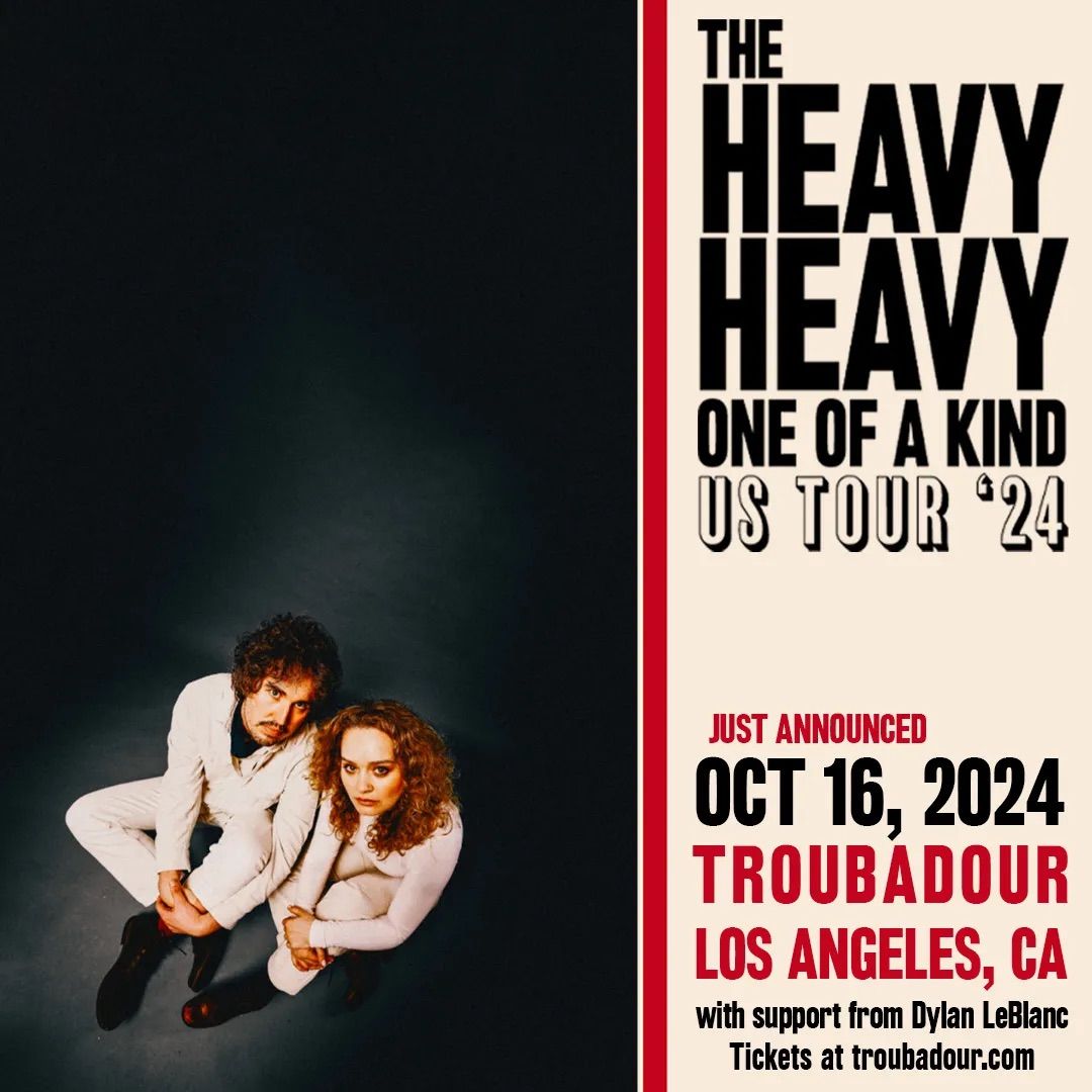 The Heavy Heavy w\/ Dylan LeBlanc at Troubadour