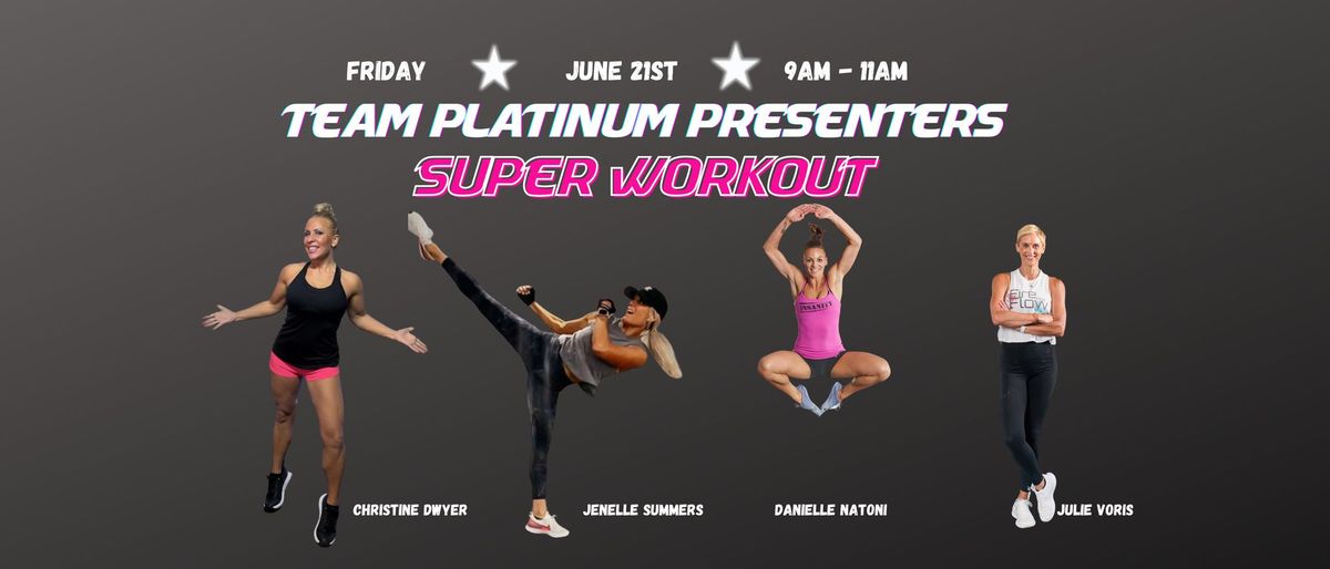 Platinum Presenters Super Workout - SUMMIT 2024