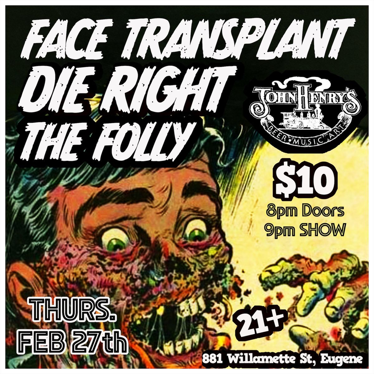 Face Transplant, Die Right, The Folly