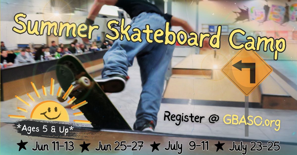 Summer Skateboard Camps | June - July 2024