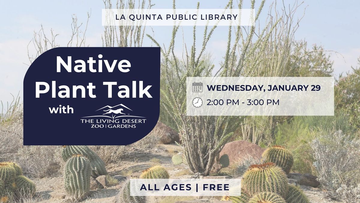 Native Plant Talk with The Living Desert