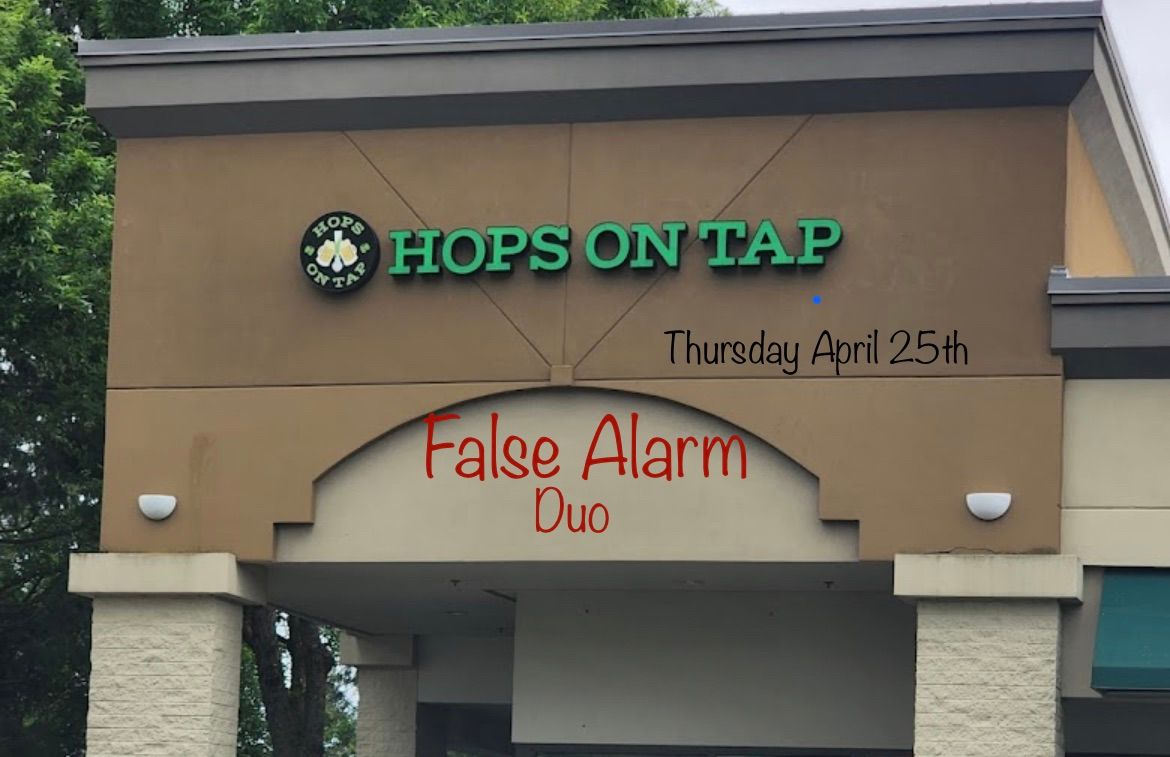 False Alarm Duo @ Hops on Tap 