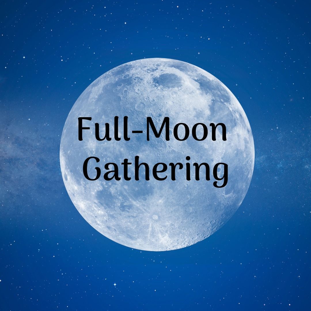 Full-Moon Gathering 