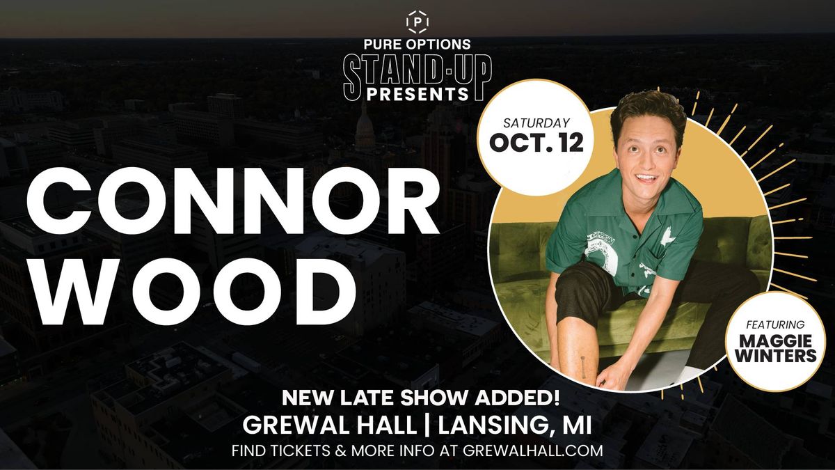 Pure Options Stand Up Presents Connor Wood Late Night Show  | Grewal Hall 