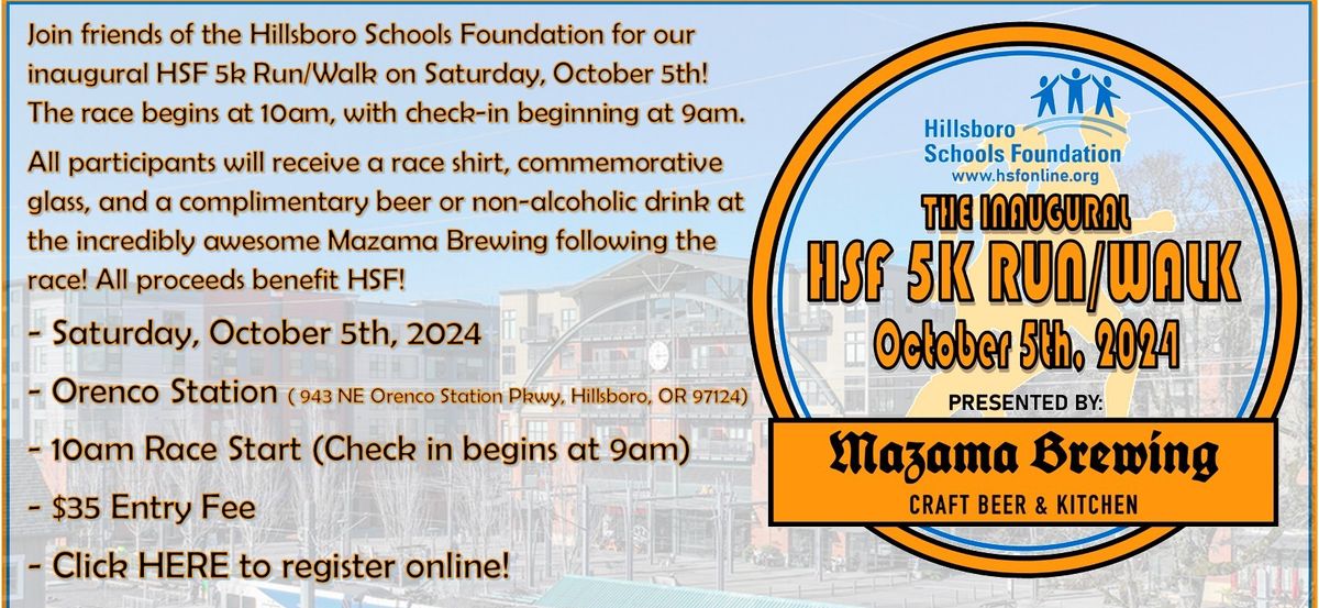 NEW! Inagural HSF 5k Run\/Walk presented by Mazama Brewing! 