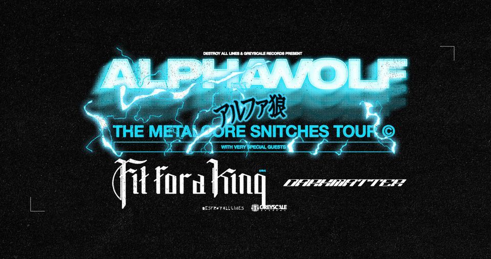 Alpha Wolf w\/ Fit For A King - Perth 18+