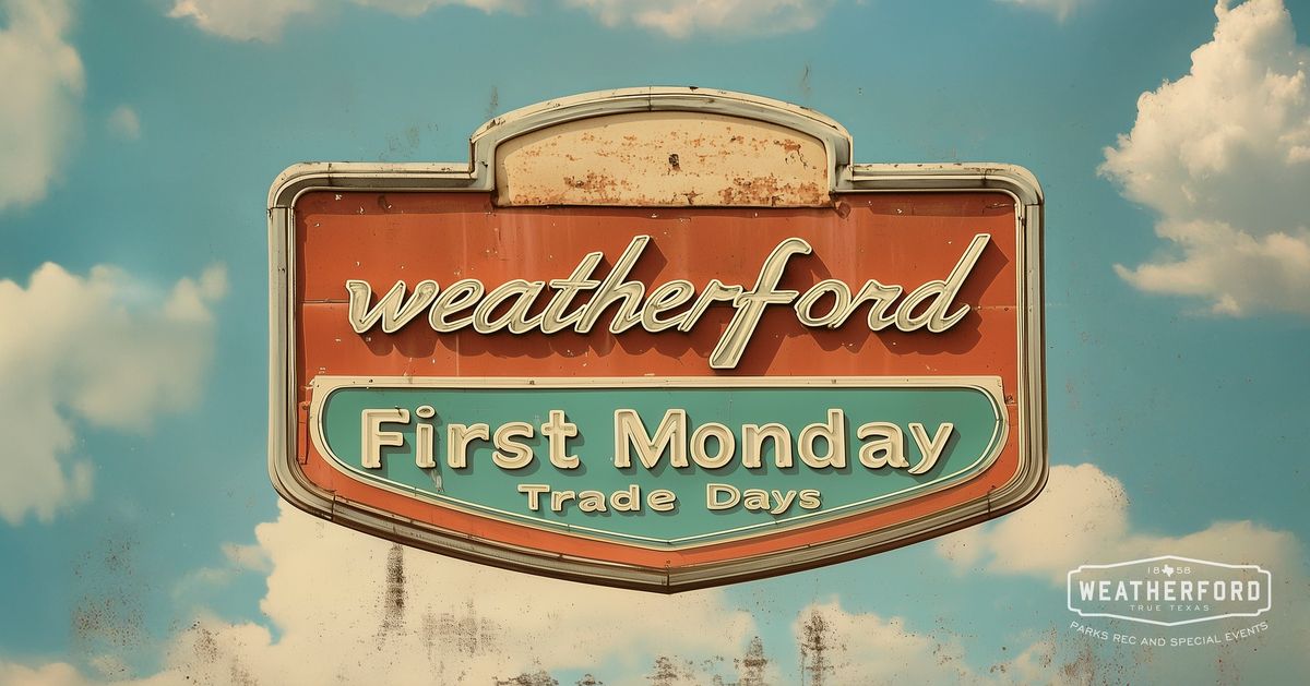 Weatherford First Monday Trade Days 2025