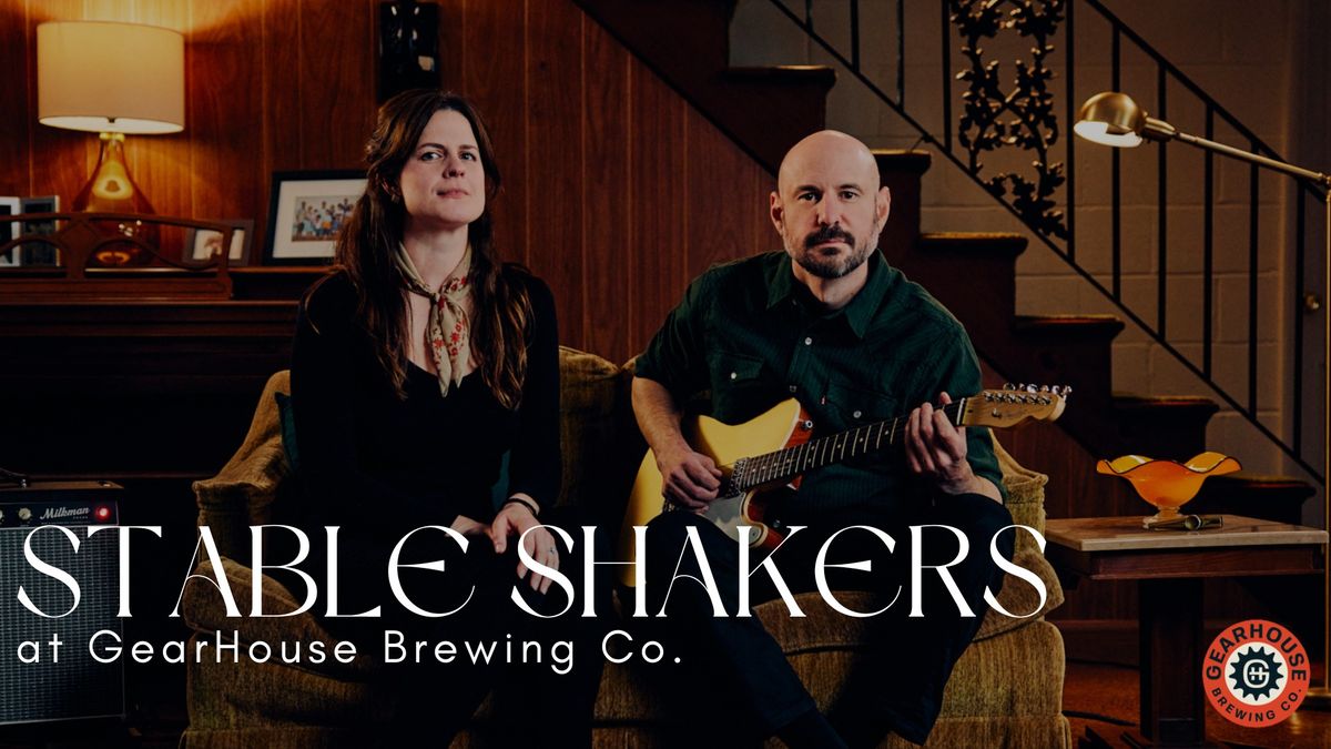 Stable Shakers @ GearHouse Brewing Co.! 