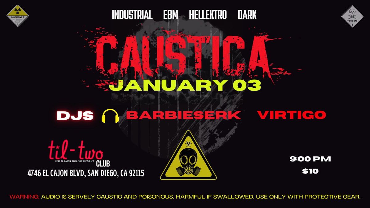 Caustica w\/DJS Barbieserk & Virtigo