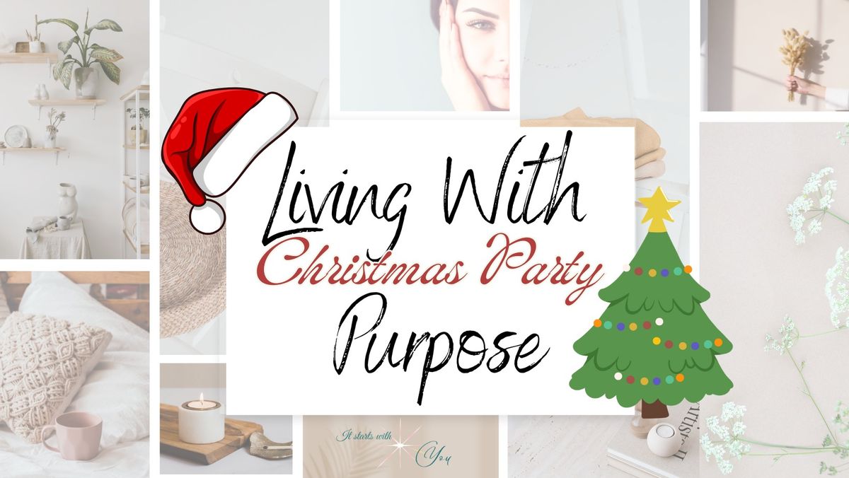 Living With Purpose Christmas Party