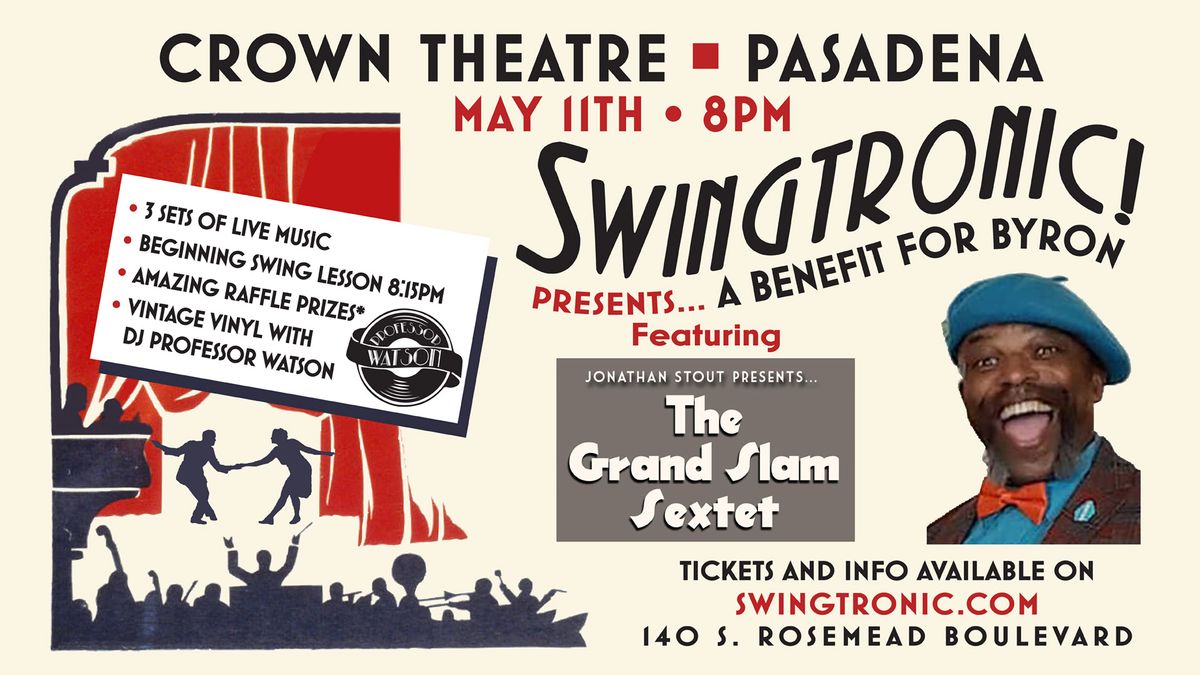 Swingtronic presents A Benefit for Byron featuring The Grand Slam Sextet!